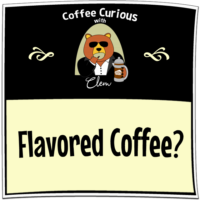 Flavored Coffee?